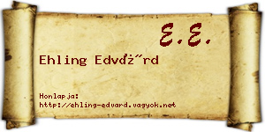 Ehling Edvárd névjegykártya